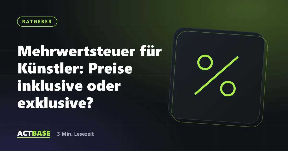 Titelbild zum Ratgeber: Mehrwertsteuer für Künstler: Preise inklusive oder exklusive?